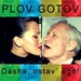 Plov Gotov – Даша, оставь его! (Internet-single 2009)
