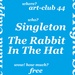 Singleton і The Rabbit In The Hat