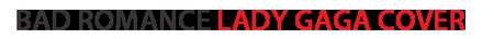 9.Bad Romance